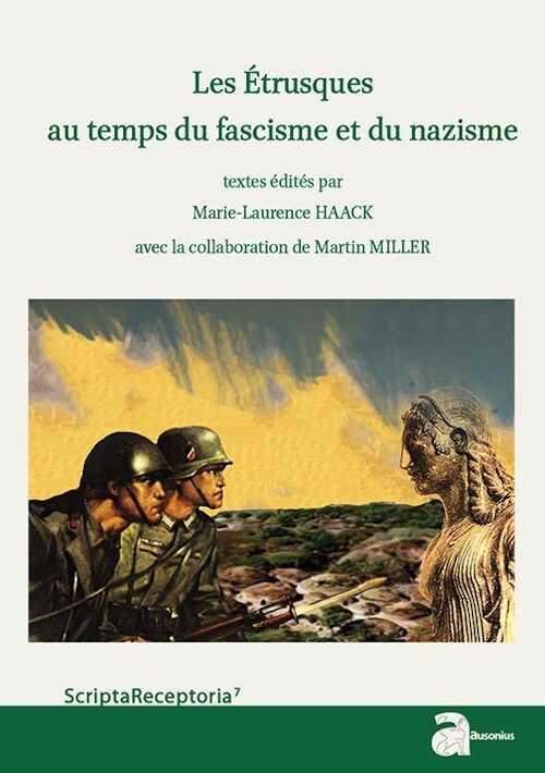 ÉPUISÉ - Les Étrusques au temps du fascisme et du nazisme, 2016, 321 p.