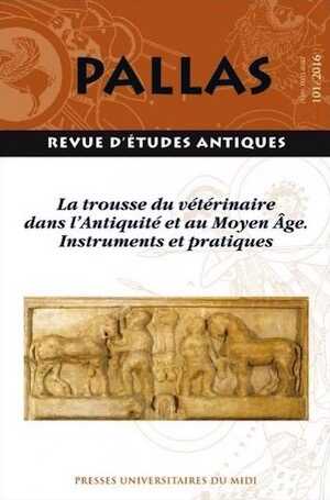 101. La trousse du vétérinaire dans l'Antiquité et au Moyen Âge. Instruments et pratiques