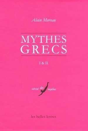 Les Mythes grecs I & II. Volumes sous coffret, 2016.