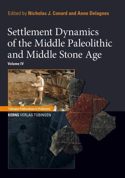 Settlement Dynamics of the Middle Paleolithic and Middle Stone Age, Volume IV, 2015, 414 p.
