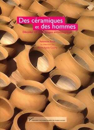 Des céramiques et des hommes. Décoder les assemblages archéologiques, 2016, 480 p.