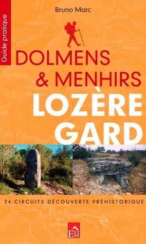Dolmens & menhirs. Lozère, Gard. 24 circuits Découverte préhistorique, 2016.