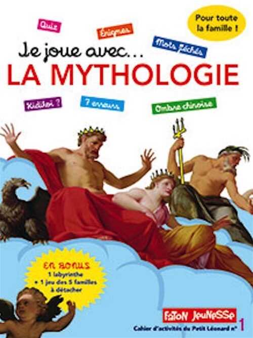 Je joue avec la mythologie, 2016, 48 p. Livre Jeunesse.