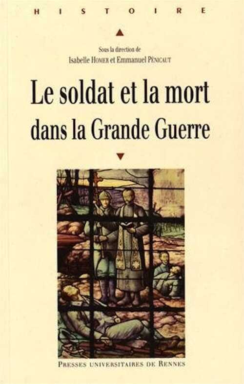 Le soldat et la mort dans la Grande Guerre, 2016, 276 p.