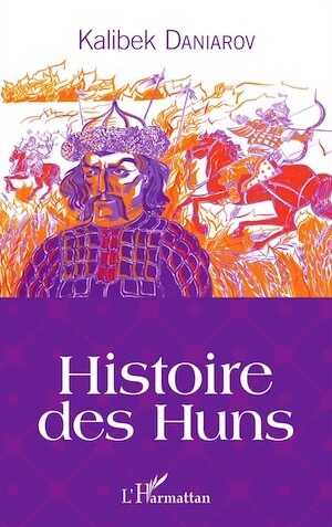 Histoire des Huns, 2016, 276 p.