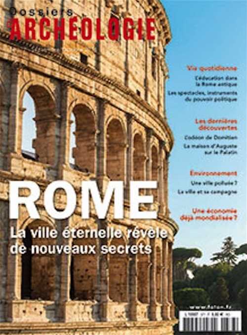 n°377. Septembre-Octobre 2016. Rome. La ville éternelle révèle de nouveaux secrets.