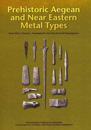 Prehistoric Aegean and Near Eastern Metal Types, 2015.