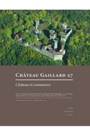 27, 2016. Château et commerce, (actes coll. int. Bad Neustadt an der Saale, août 2014)