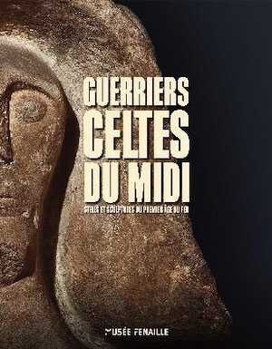 Guerriers celtes du midi. Stèles et sculptures du premier âge du fer, (cat. expo. Musée Fenaille, Rodez, juil.-nov. 2016), 2016, 80 p.