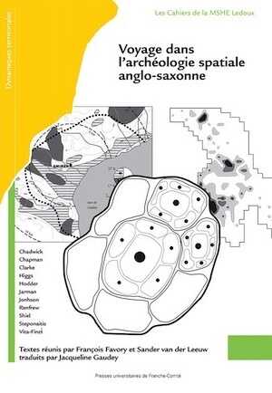 Voyage dans l'archéologie spatiale anglo-saxonne, 2016, 204 p.