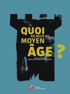 Quoi de neuf au Moyen Age ?, (cat. expo. Cité des sciences et de l'industrie, oct. 2016-août 2017), 2016, 189 p.