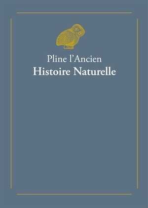Histoire naturelle, 2016, 2 volumes reliés sous coffret. Traduction d'Émile Littré, édition bilingue. Sous la direction de Maxence Caron.