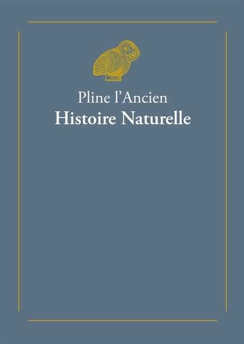 Histoire naturelle, 2016, 2 volumes reliés sous coffret. Traduction d'Émile Littré, édition bilingue. Sous la direction de Maxence Caron.
