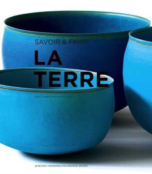 La terre, (Savoir & Faire), 2016, 464 p.
