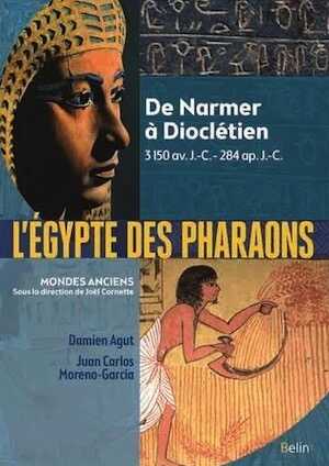 L'Égypte des pharaons. De Narmer, 3150 av. J.-C. à Dioclétien, 284 ap. J.-C., 2016, 608 p.