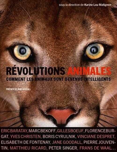 Révolutions animales. Comment les animaux sont devenus intelligents ?, 2016, 576 p.