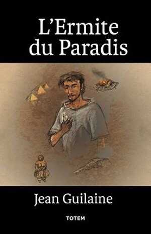 L'Ermite du paradis, 2016, 320 p. ROMAN