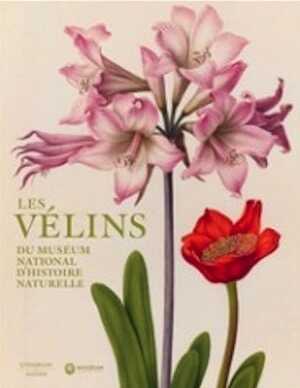 Les vélins du muséum national d'histoire naturelle, 2016, 624 p., 830 ill. coul. dont 800 planches de la collection, relié sous jaquette et coffret illustré.