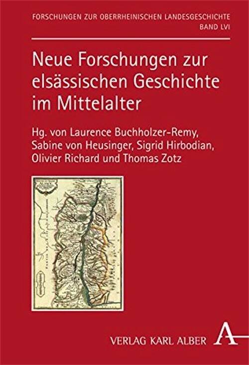 Neue Forschungen zur elsässischen Geschichte im Mittelalter, 2012.