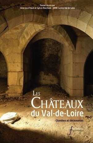 Les châteaux du Val de Loire. Chantiers et découvertes, 2016, 116 p.