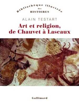 ÉPUISÉ - Art et religion de Chauvet à Lascaux, 2016, 380 p.