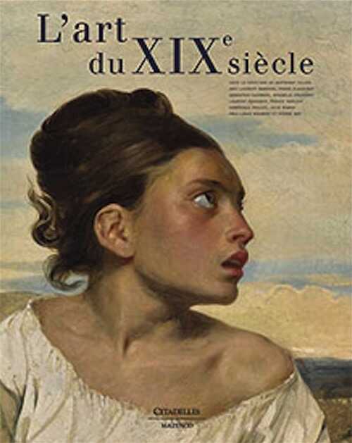 L'art du XIXe s., 2016, 624 p., 650 ill. coul.