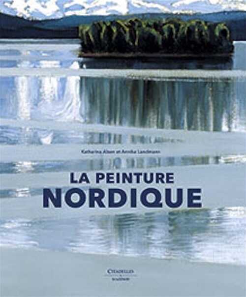 La peinture nordique, 2016, 304 p. 50 ill. coul.