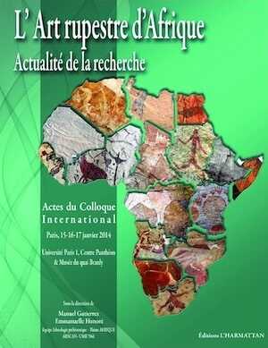 L'Art rupestre d'Afrique. Actualité de la recherche, (actes coll. int. Paris, janv. 2014), 2016, 326 p.
