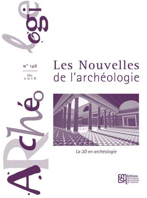 n°146, décembre 2016. La 3D en archéologie.