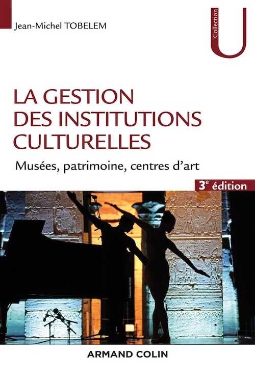Politique et gestion de la culture - 4e éd.: Publics, financement, territoire, stratégie, 2023, 4e éd.