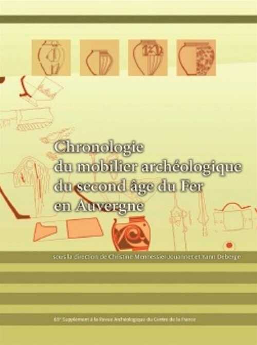 Chronologie du mobilier archéologique du second âge du Fer en Auvergne, (65e suppl. RACF), 2017, 656 p.
