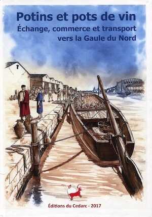 Potins et pots de vin. Échange, commerce et transport vers la Gaule du Nord, (cat. expo. Musée du Malgré-Tout, Treignes, déc. 2016-avr. 2017), 2017, 216 p., 340 ill. coul.