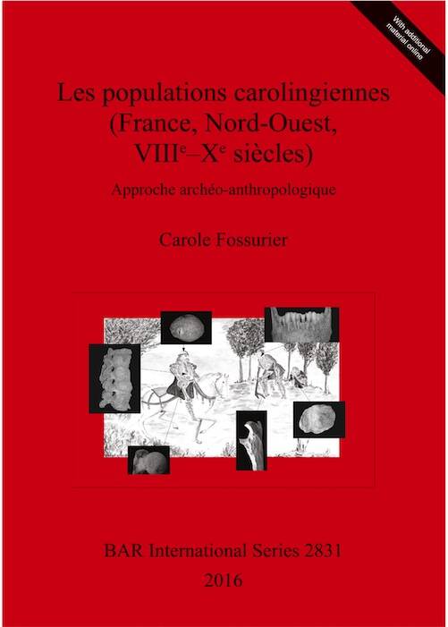 Les populations carolingiennes (France, Nord-Ouest, VIIIe–Xe siècles). Approche archéo-anthropologique, (BAR 2831), 2016.