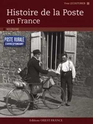 Histoire de la Poste en France, 2011, 128 p.