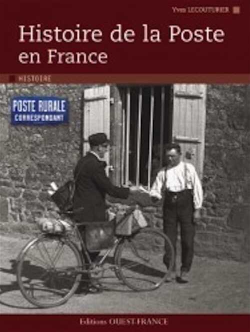 Histoire de la Poste en France, 2011, 128 p.