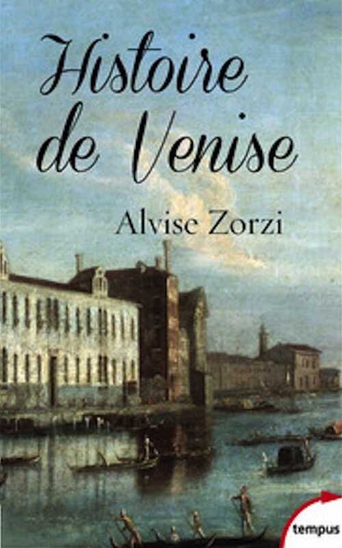 Histoire de Venise, 2015, 626 p.