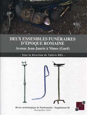 Deux ensembles funéraires d'époque romaine, Avenue Jean-Jaurès à Nîmes (Gard), (Supplément 46 à la Revue archéologique de Narbonnaise), 2017, 425 p.