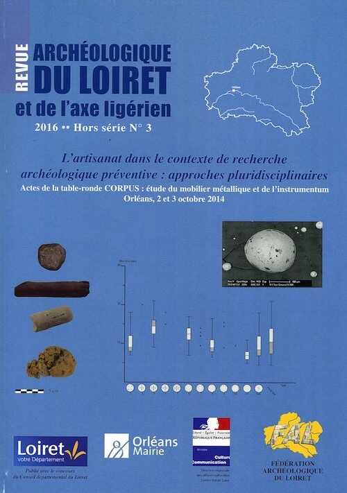 En rupture de stock - L'artisanat dans le contexte de recherche archéologique préventive : approches pluridisciplinaires, (actes table ronde Orléans, oct. 2014), (Revue archéologique du Loiret et de l'axe ligérien, hors série n°3), 2016, 61 p.