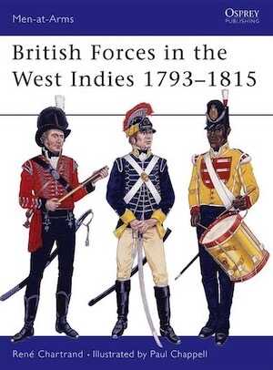 British Forces in the West Indies 1793–1815, 1996.