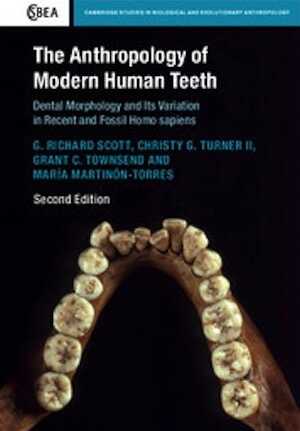The anthropology of modern human teeth. Dental morphology and its variation in recent human populations and Fossil Homo sapiens, 2018, 2nd ed., 420 p.