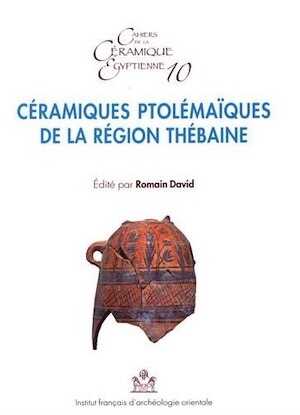 10, 2017. Céramiques ptolémaïques de la région thébaine, (actes table ronde Karnak, sept. 2014).