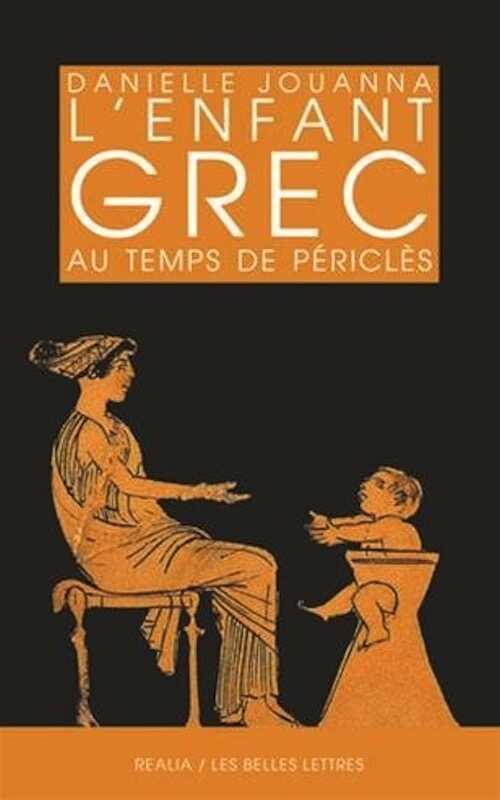 L'Enfant grec au temps de Périclès, 2017, 288 p.