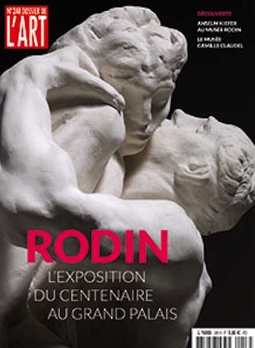 n°248, avril 2017. Rodin, l'exposition du centenaire au Grand Palais.