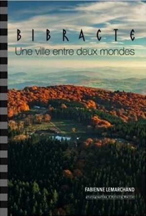 Bibracte, une ville entre deux mondes, 2017, 104 p.