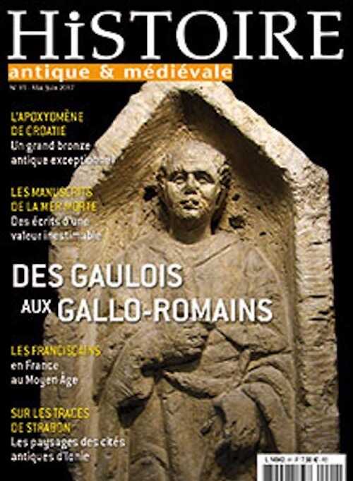 n°91, mai-juin 2017. Dossier : Des Gaulois aux Gallo-romains.