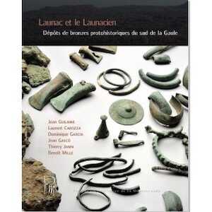 Launac et le Launacien. Dépôts de bronzes protohistoriques du sud de la Gaule, 2017, 388 p.