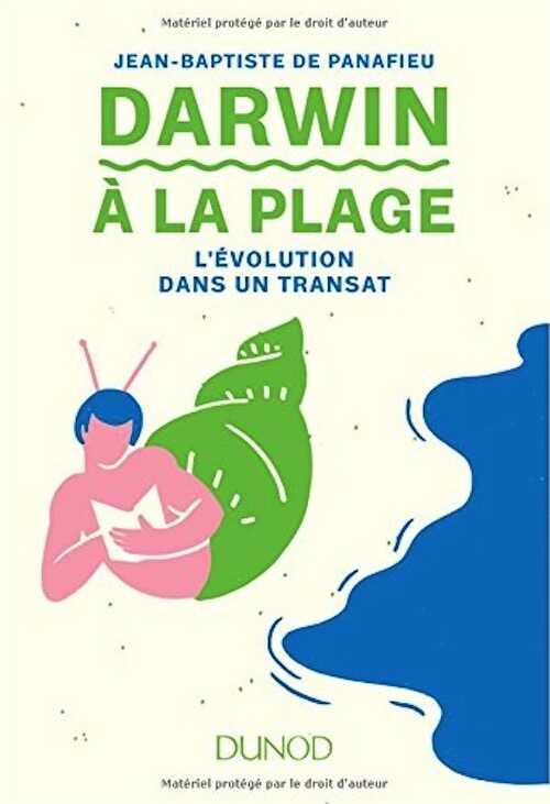 Darwin à la plage. L'Evolution dans un transat, 2023, nvlle éd., 176 p.