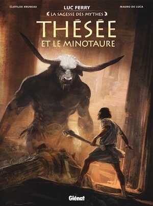 Thésée et le Minotaure, (Coll. La sagesse des mythes), 2016, 56 p. BANDE DESSINÉE