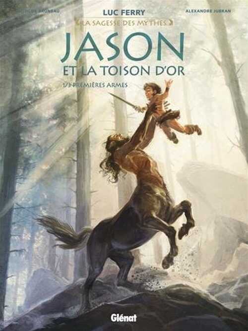Jason et la toison d'or. Tome 01, Premières armes, (Coll. La sagesse des mythes), 2016, 56 p. BANDE DESSINEE
