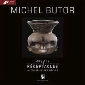 6000 ans de réceptacles la vaisselle des siècles, 2017, 240 p.